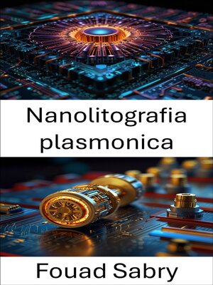 cover image of Nanolitografia plasmonica